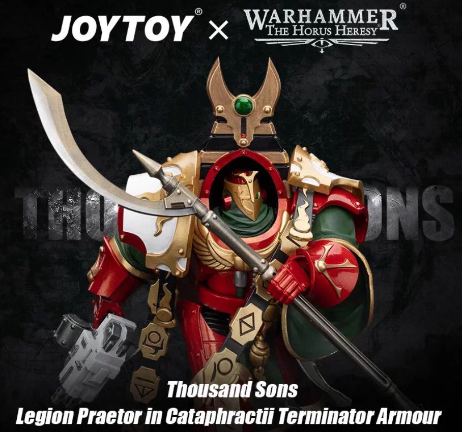 JOYTOY   Warhammer The Horus Heresy  Scale：1/18  Thousand sons Legion Praetor in Cataphractii  Terminator Armour